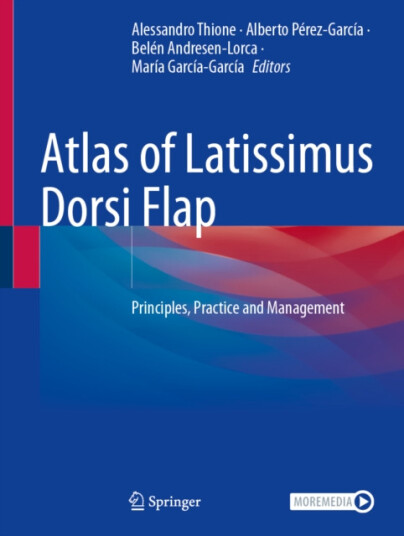 Atlas of Latissimus Dorsi Flap  Principles, Practice and Management