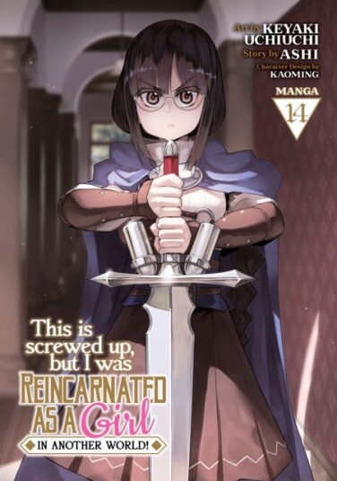 This Is Screwed Up, but I Was Reincarnated as a GIRL in Another World! (Manga) Vol. 14 This Is Screwed Up, but I Was Reincarnated as a GIRL in Another World! (Manga) Vol. 14