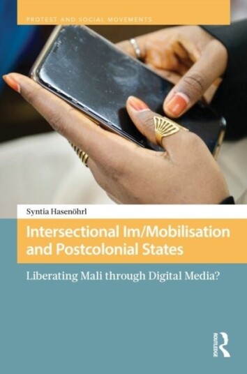 Intersectional Im/Mobilisation and Postcolonial States Intersectional Im/Mobilisation and Postcolonial States