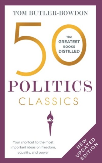 50 Politics Classics Av Tom Butler-Bowdon