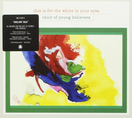 Choir Of Young Believers This Is For The White In Your Eyes CD