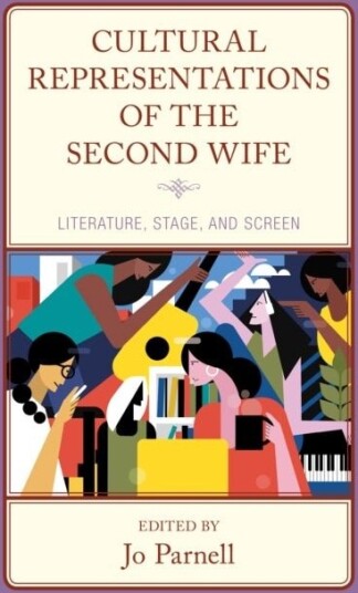 Cultural Representations of the Second Wife