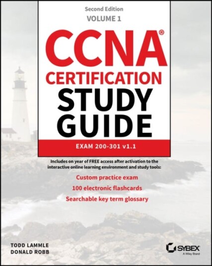 CCNA Certification Study Guide Volume 1 Exam 200301 v1.1 CCNA Certification Study Guide Volume 1 Exam 200301 v1.1