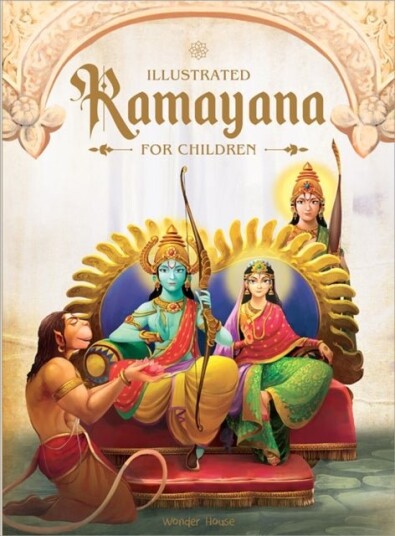 Illustrated Ramayana For Children : Immortal Epic of India Illustrated Ramayana For Children : Immortal Epic of India