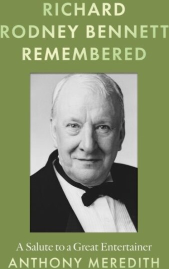 Richard Rodney Bennett Remembered
