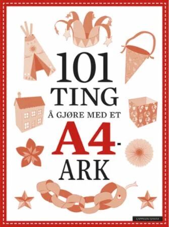 101 ting å gjøre med et A4-ark 101 ting å gjøre med et A4-ark