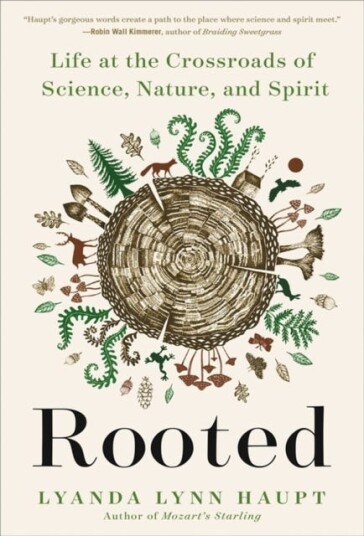 Rooted Life at the Crossroads of Science, Nature, and Spirit