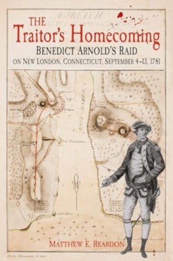 The Traitor's Homecoming  Benedict Arnold's Raid on New London, Connecticut, September 413, 1781