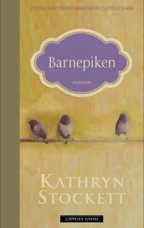 Barnepiken av Kathryn Stockett - Roman fra Cappelen Damm