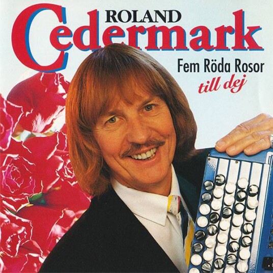 Roland Cedermark - Fem Röda Rosor Till Dej (CD)