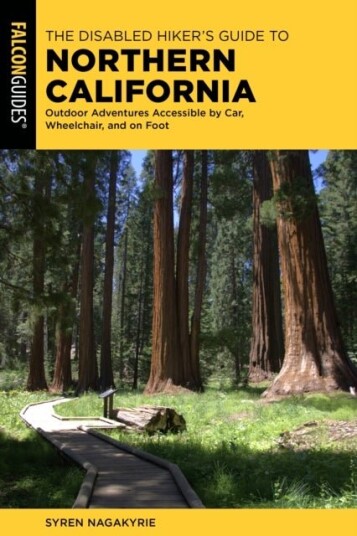 The Disabled Hiker's Guide to Northern California The Disabled Hiker's Guide to Northern California