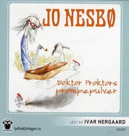 Doktor Proktors Prompepulver Av Jo Nesbø