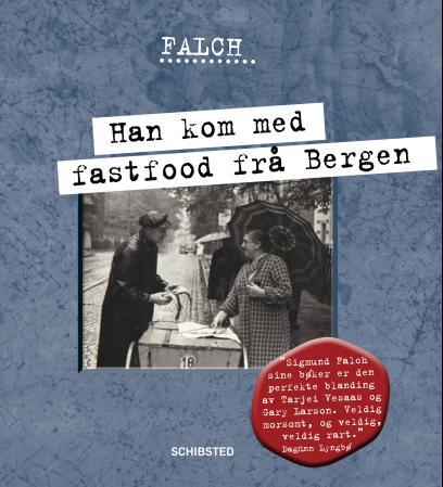 Han Kom Med Fastfood Frå Bergen Av Sigmund Falch