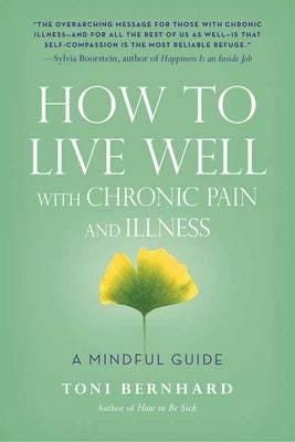 How To Live Well With Chronic Pain And Illness Av Toni Bernhard