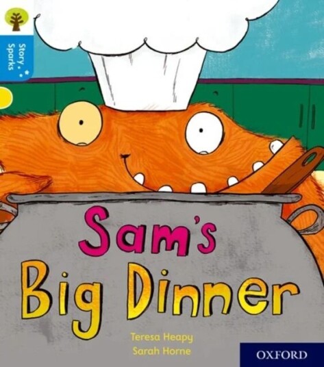 Oxford Reading Tree Story Sparks: Oxford Level 3: Sam'S Big Dinner Av Teresa Heapy