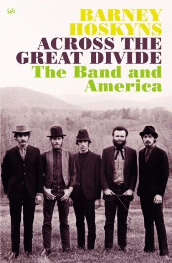 Across The Great Divide Av Barney Hoskyns