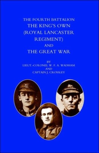 Fourth Battalion the Kings's Own Royal Lancaster Regiment and the Great War