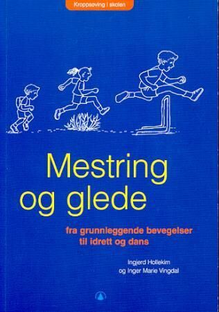 Mestring Og Glede Av Ingjerd Hollekim, Inger Marie Vingdal
