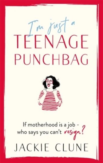 I'M Just A Teenage Punchbag Av Jackie Clune