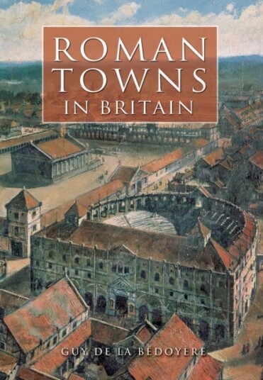 Roman Towns in Britain Roman Towns in Britain