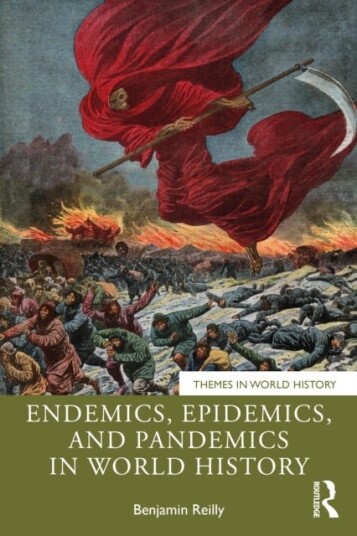 Endemics Epidemics and Pandemics in World History