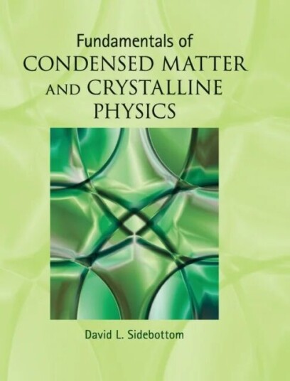 Fundamentals of Condensed Matter and Crystalline Physics av David L. (Creighton University Omaha) Sidebottom