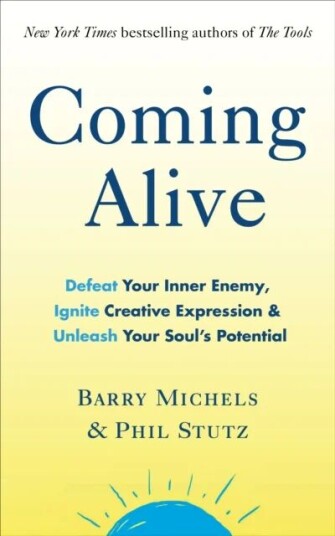Coming Alive Av Phil Stutz, Barry Michels