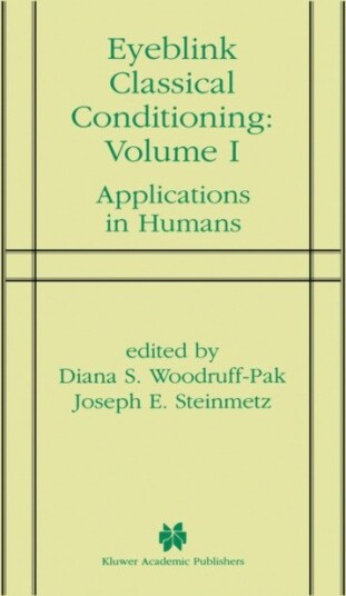 Eyeblink Classical Conditioning Volume 1 Applications in Humans Eyeblink Classical Conditioning Volume 1 Applications in Humans