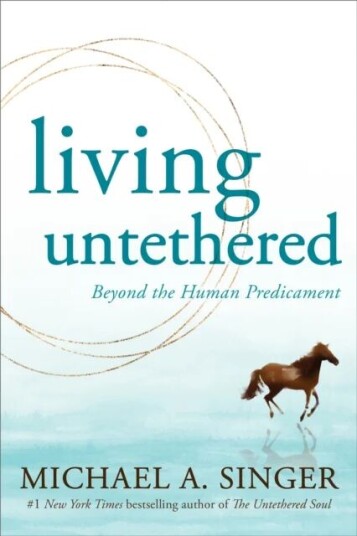 Living Untethered Av Michael A. Singer