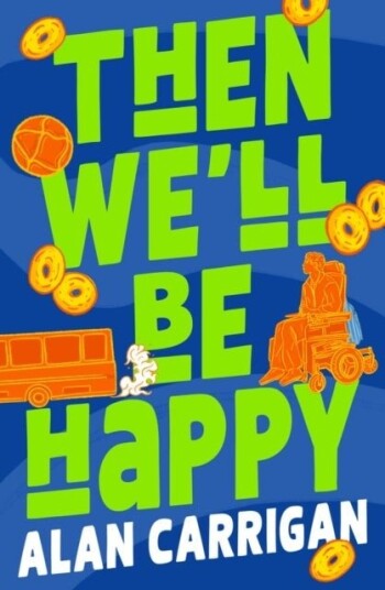 Then We'll Be Happy Then We'll Be Happy