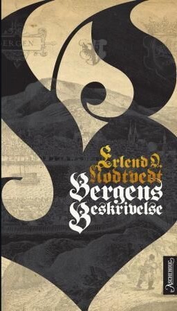 Bergens Beskrivelse Av Erlend O. Nødtvedt