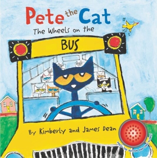 Pete The Cat: The Wheels On The Bus Sound Book Av James Dean, Kimberly Dean