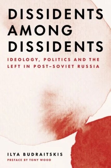 Dissidents Among Dissidents Av Ilya Budraitskis