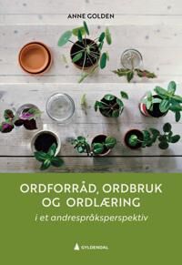 Ordforråd, Ordbruk Og Ordlæring Av Anne Golden