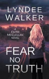 Walker LynDee Fear No Truth