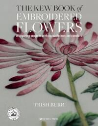 The Kew Book Of Embroidered Flowers (Folder Edition) Av Trish Burr