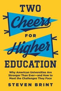 Brint Steven Two Cheers for Higher Education