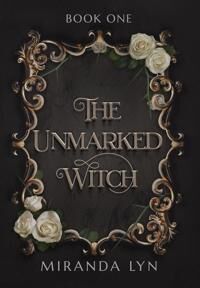 The Unmarked Witch Av Miranda Lyn