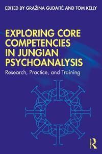 Exploring Core Competencies In Jungian Psychoanalysis
