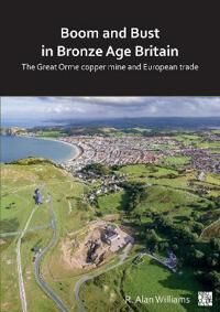 Boom And Bust In Bronze Age Britain Av R. Alan Williams Boom And Bust In Bronze Age Britain Av R. Alan Williams