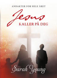 Jesus Kaller På Deg Av Sarah Young Jesus Kaller På Deg Av Sarah Young