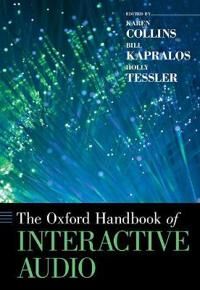 Collins Karen The Oxford Handbook of Interactive Audio Collins Karen The Oxford Handbook of Interactive Audio