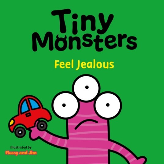 Tiny Monsters Feel Jealous Tiny Monsters Feel Jealous