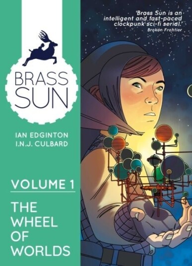 Brass Sun Volume 1: The Wheel of Worlds Brass Sun Volume 1: The Wheel of Worlds