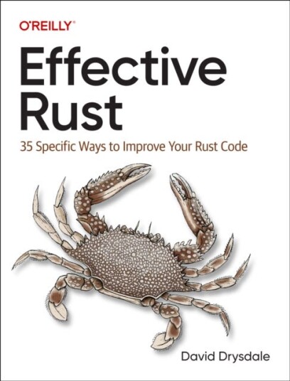 Effective Rust  35 Specific Ways to Improve Your Rust Code