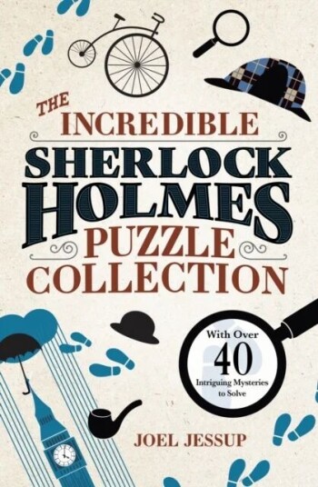 The Incredible Sherlock Holmes Puzzle Collection Av Joel (Writer) Jessup The Incredible Sherlock Holmes Puzzle Collection Av Joel (Writer) Jessup