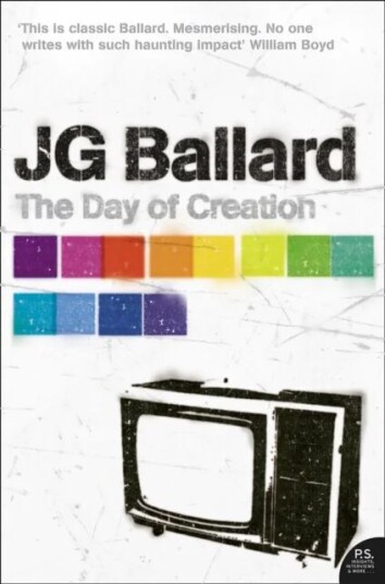 The Day Of Creation Av J. G. Ballard The Day Of Creation Av J. G. Ballard