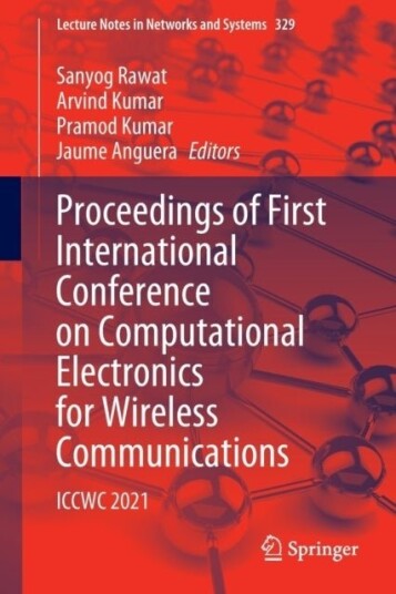 Proceedings of First International Conference on Computational Electronics for Wireless Communicatio