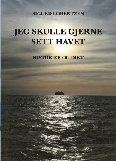 Jeg skulle gjerne sett havet Jeg skulle gjerne sett havet