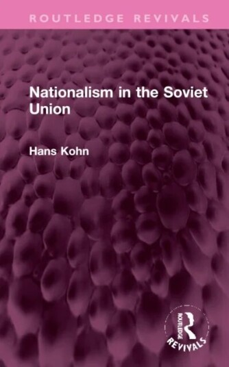Nationalism In The Soviet Union Av Hans Kohn